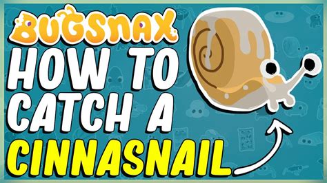 how to catch a cinnasnail|How to Catch One Cinnasnail in Bugsnax